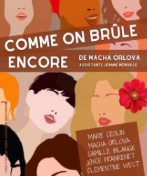 Comme on brûle encore
